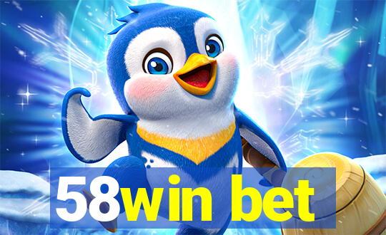 58win bet